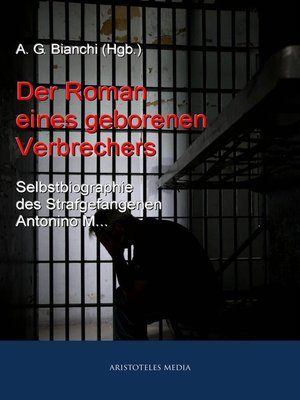 cover image of Der Roman eines geborenen Verbrechers